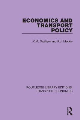 Economics and Transport Policy by K.M. Gwilliam