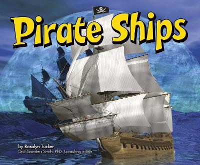 Pirate Ships by Rosalyn Tucker