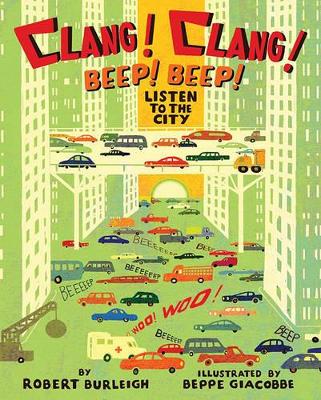 Clang! Clang! Beep! Beep!: Listen to the City book