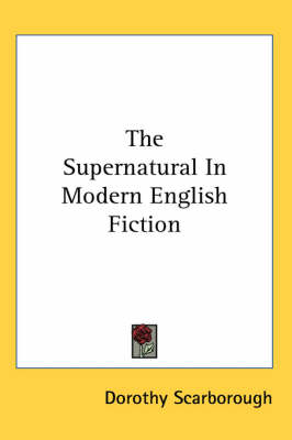 The Supernatural In Modern English Fiction book