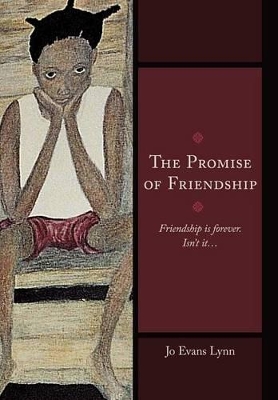 The Promise of Friendship: Friendship is Forever. Isn't it... book