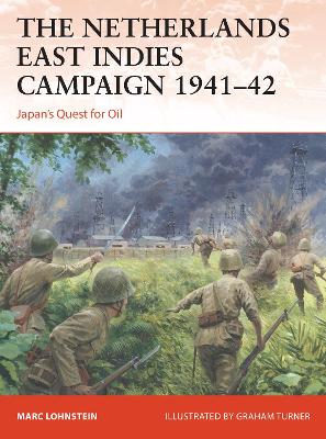 The Netherlands East Indies Campaign 1941–42: Japan's Quest for Oil book