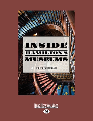 Inside Hamilton's Museums by John Goddard