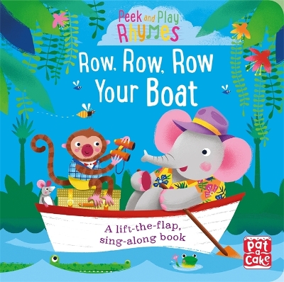 Peek and Play Rhymes: Row, Row, Row Your Boat: A baby sing-along board book with flaps to lift book