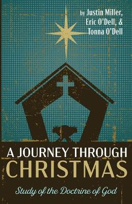 A Journey Through Christmas: Study of the Doctrine of God book
