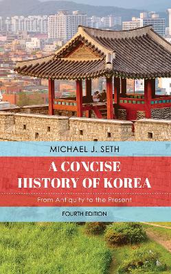 A Concise History of Korea: From Antiquity to the Present book