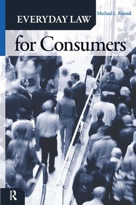 Everyday Law for Consumers by Michael L. Rustad