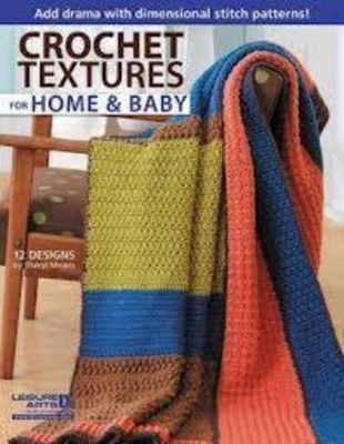 Crochet Textures for Home and Baby book