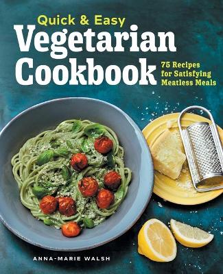 Quick & Easy Vegetarian Cookbook book