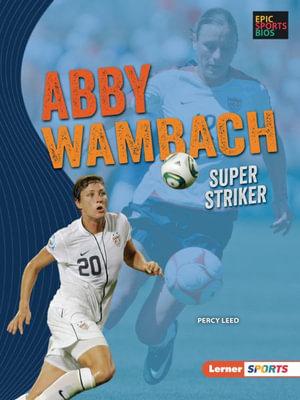 Abby Wambach: Super Striker book