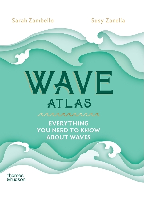 Wave Atlas: Everything You Need to Know About Waves book