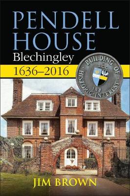 Pendell House, Blechingley, 1636-2016 book