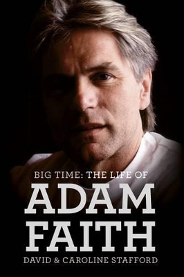 Life of Adam Faith: Big Time book