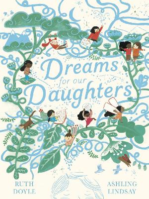 Dreams for our Daughters by Ruth Doyle