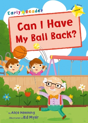 Can I have my Ball Back Early Reader book