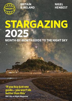 Philip's Stargazing 2025 Month-by-Month Guide to the Night Sky Britain & Ireland book