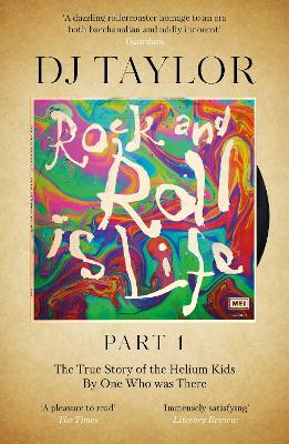 Rock and Roll is Life: Part I: The True Story of the Helium Kids by One who was there book