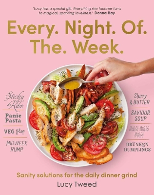 Every Night of the Week: Sanity solutions for the daily dinner grind book