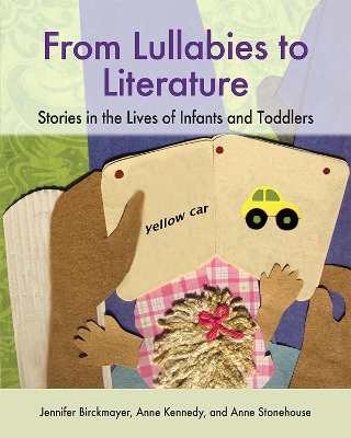 From Lullabies to Literature: Stories in the Lives of Infants and Toddlers book