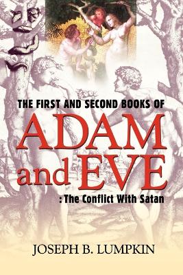 The First and Second Books of Adam and Eve: The Conflict With Satan book