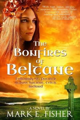 The Bonfires of Beltane by Mark E Fisher