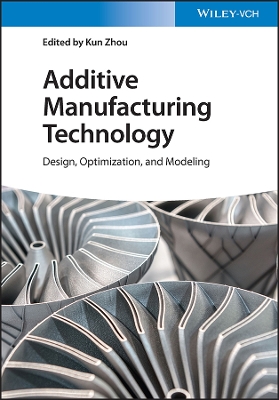 Additive Manufacturing Technology: Design, Optimization, and Modeling book