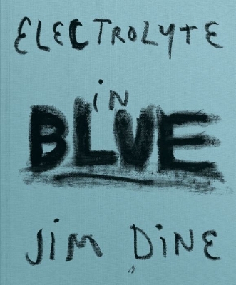 Jim Dine: Electrolyte in Blue book