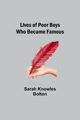 Lives of Poor Boys Who Became Famous book