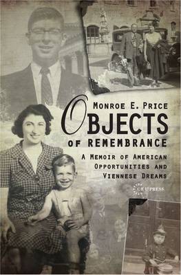 Objects of Remembrance by Monroe E. Price