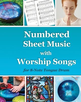 Numbered Sheet Music with Worship Songs for 8-Note Tongue Drum: Gospel Songbook book