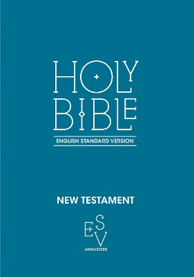 New Testament: English Standard Version (ESV) Anglicised book