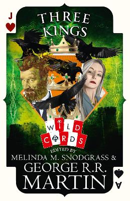 Three Kings: Edited by George R. R. Martin (Wild Cards) book