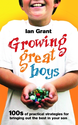 Growing Great Boys by Ian Grant