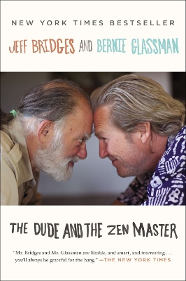 The Dude and the Zen Master by Bernie Glassman