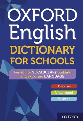 Oxford English Dictionary for Schools by Oxford Dictionaries