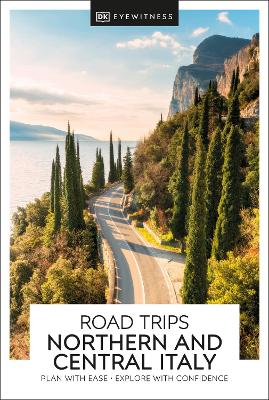 DK Eyewitness Road Trips Northern & Central Italy book