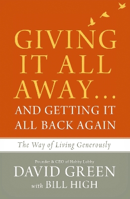 Giving It All Away...and Getting It All Back Again by David Green