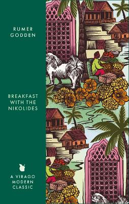 Breakfast with the Nikolides: A Virago Modern Classic by Rumer Godden