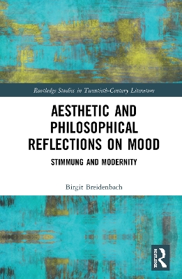Aesthetic and Philosophical Reflections on Mood: Stimmung and Modernity book