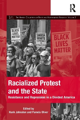 Racialized Protest and the State: Resistance and Repression in a Divided America by Hank Johnston