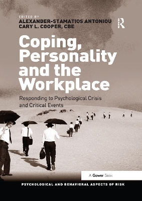 Coping, Personality and the Workplace: Responding to Psychological Crisis and Critical Events by Alexander-Stamatios Antoniou