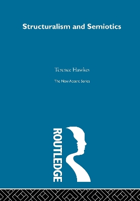 Structuralism and Semiotics by Terence Hawkes