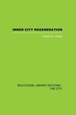 Inner City Regeneration by Robert K. Home