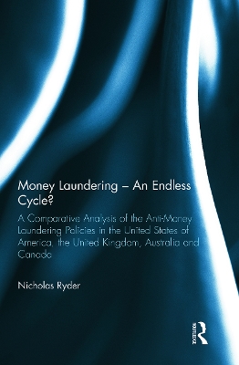 Money Laundering - An Endless Cycle? by Nicholas Ryder