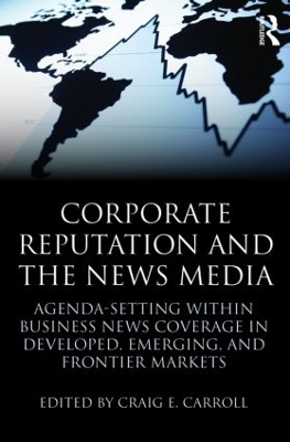 Corporate Reputation and the News Media book