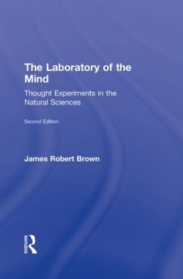 The Laboratory of the Mind by James Robert Brown