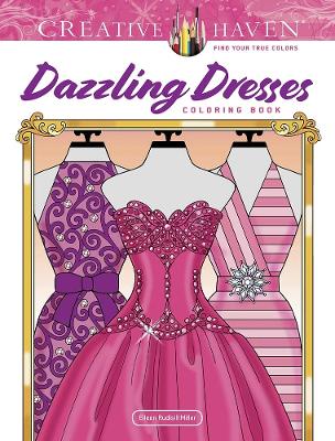 Creative Haven Dazzling Dresses Coloring Book book