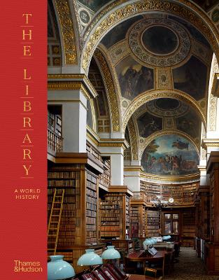 The The Library: A World History by James W P Campbell