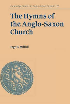 The Hymns of the Anglo-Saxon Church by Inge B. Milfull