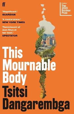 This Mournable Body: SHORTLISTED FOR THE BOOKER PRIZE 2020 by Tsitsi Dangarembga